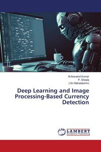 Produktbild: Deep Learning and Image Processing-Based Currency Detection