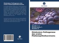 Produktbild: Molekulare Pathogenese des oralen Plattenepithelkarzinoms