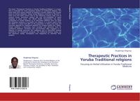 Produktbild: Therapeutic Practices in Yoruba Traditional religions