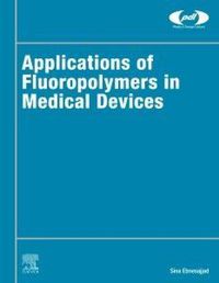 Produktbild: Applications of Fluoropolymers in Medical Devices