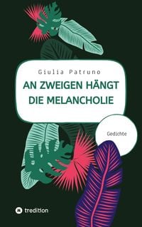 Produktbild: An Zweigen h&auml;ngt die Melancholie