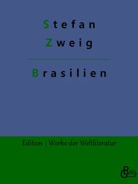 Bild vom Artikel Brasilien vom Autor Stefan Zweig