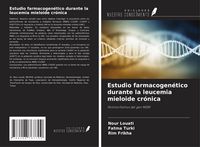 Produktbild: Estudio farmacogen&eacute;tico durante la leucemia mieloide cr&oacute;nica