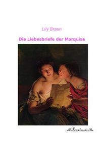 Produktbild: Die Liebesbriefe der Marquise