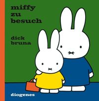 Miffy zu Besuch Dick Bruna