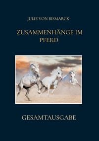 Produktbild: Gesamtausgabe Zusammenh&auml;nge im Pferd