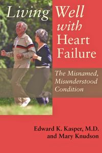 Produktbild: Living Well with Heart Failure, the Misnamed, Misunderstood Condition