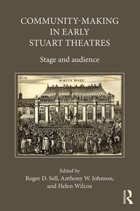 Produktbild: Community-Making in Early Stuart Theatres