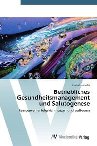 Produktbild: Betriebliches Gesundheitsmanagement und Salutogenese