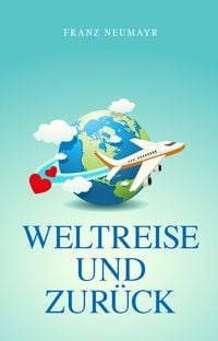 Produktbild: Weltreise und zur&uuml;ck