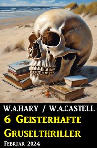 Produktbild: 6 Geisterhafte Gruselthriller Februar 2024