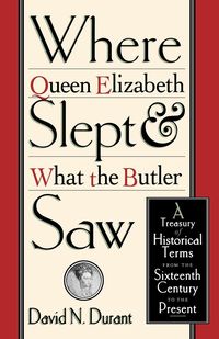 Bild vom Artikel Where Queen Elizabeth Slept and What the Butler Saw vom Autor David Durant