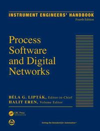 Produktbild: Instrument Engineers' Handbook: Process Software and Digital Networks (ISA Edition)