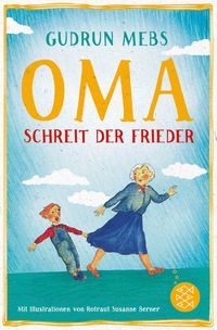Produktbild: &raquo;Oma!&laquo;, schreit der Frieder