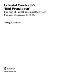 Produktbild: Colonial Cambodia's 'Bad Frenchmen'