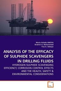 Produktbild: AMOSA, M: ANALYSIS OF THE EFFICACY OF SULPHIDE SCAVENGERS IN