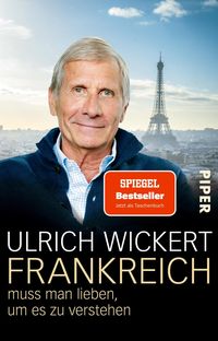 Bild vom Artikel Frankreich muss man lieben, um es zu verstehen vom Autor Ulrich Wickert