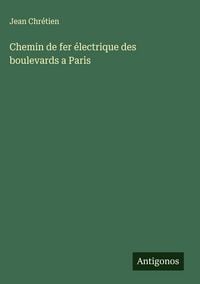 Produktbild: Chemin de fer &eacute;lectrique des boulevards a Paris