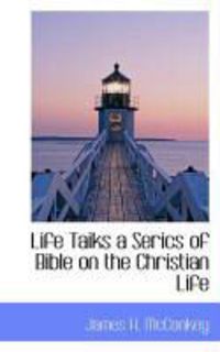 Produktbild: Life Taiks a Serics of Bible on the Christian Life