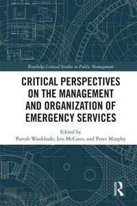Produktbild: Critical Perspectives on the Management and Organization of Emergency Services