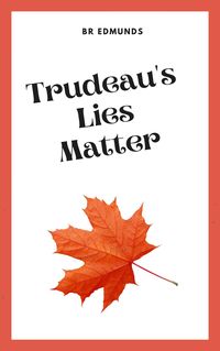 Produktbild: Trudeau's Lies Matter