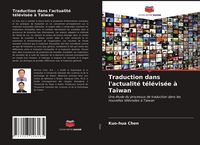 Produktbild: Traduction dans l'actualit&eacute; t&eacute;l&eacute;vis&eacute;e &agrave; Taiwan