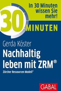 Produktbild: 30 Minuten Nachhaltig leben mit ZRM&reg;