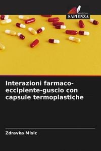 Produktbild: Interazioni farmaco-eccipiente-guscio con capsule termoplastiche