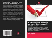 Produktbild: A fiabilidade e validade do modo de entrega do question&aacute;rio
