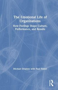 Produktbild: The Emotional Life of Organisations