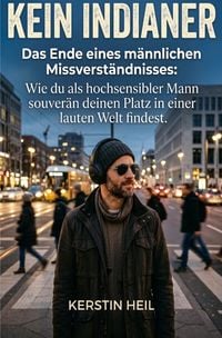 Produktbild: Kein Indianer - Das Ende eines m&auml;nnlichen Missverst&auml;ndnisses