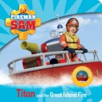 Produktbild: Fireman Sam: My First Storybook: Titan and the Great Island