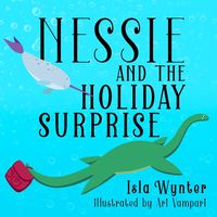 Bild vom Artikel Nessie and the Holiday Surprise vom Autor Isla Wynter