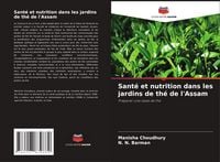 Produktbild: Sant&eacute; et nutrition dans les jardins de th&eacute; de l'Assam