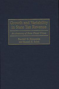 Produktbild: Growth and Variability in State Tax Revenue