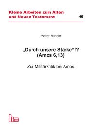 Produktbild: "Durch unsere St&auml;rke"!? (Amos 6,13)