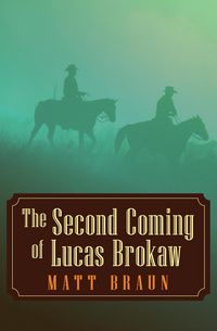 Produktbild: The Second Coming of Lucas Brokaw
