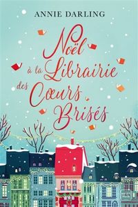 Produktbild: No&euml;l &agrave; la librairie des coeurs bris&eacute;s