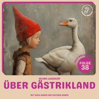 Produktbild: &Uuml;ber G&auml;strikland dahin (Nils Holgersson, Folge 38)