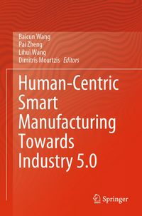 Produktbild: Human-Centric Smart Manufacturing Towards Industry 5.0