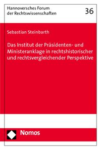 Produktbild: Das Institut der Pr&auml;sidenten- und Ministeranklage in rechtshistorischer und rechtsvergleichender Perspektive