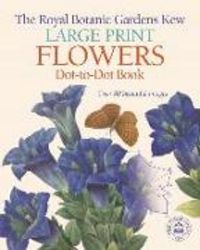 Produktbild: The Royal Botanic Gardens, Kew Large Print Flowers Dot-To-Dot Book