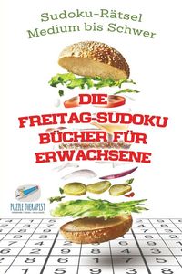 Produktbild: Die Freitag-Sudoku B&uuml;cher f&uuml;r Erwachsene | Sudoku-R&auml;tsel Medium bis Schwer