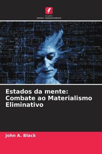 Produktbild: Estados da mente: Combate ao Materialismo Eliminativo