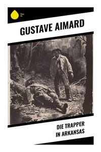 Produktbild: Die Trapper in Arkansas