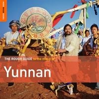 Produktbild: The Rough Guide To The Music Of Yunnan