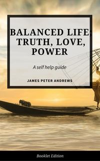 Produktbild: Balanced Life; Truth, Love, Power (Self Help)