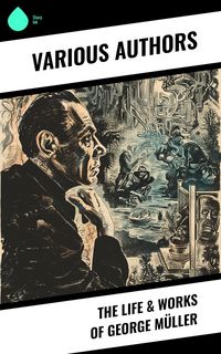 Produktbild: The Life & Works of George M&uuml;ller