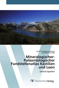 Produktbild: Mineralogischer-Pal&auml;ontologischer Fundstellenatlas Kastilien und Leon