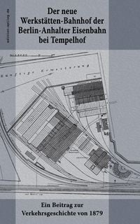 Bild vom Artikel Der neue Werkstätten-Bahnhof der Berlin-Anhalter Eisenbahn bei Tempelhof vom Autor 